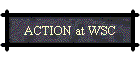 ACTION at WSC